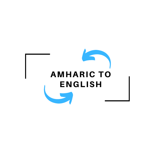 Amharic to English Translation Online FREE, FAST and ACCURATE